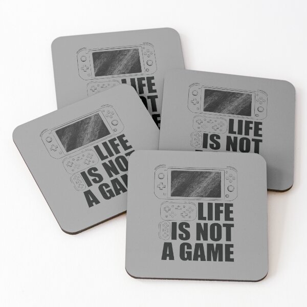 Item preview, life is not a game, gamer designed and sold by steve-drawings.