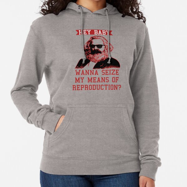 Wanna seize my means of reproduction? Lightweight Hoodie