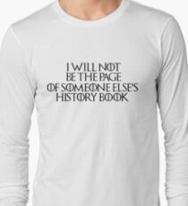 Stannis Baratheon - Game of Thrones Quote Long Sleeve T-Shirt