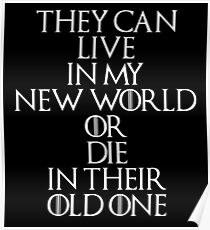 Game Of Thrones - Daenerys Targaryen Quote Poster
