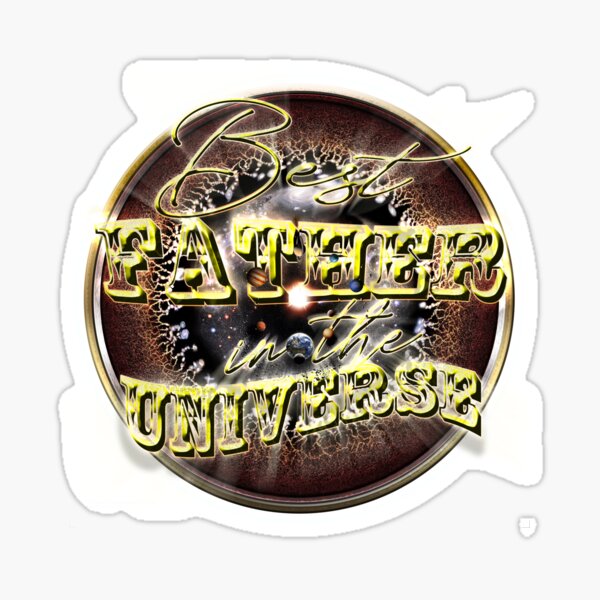 Best FATHER in the Universe Sticker