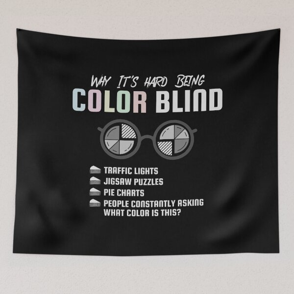 Item preview, Why It's Hard Being Color Blind Pie Chart - Color Blind Gift designed and sold by Dressed For  Duty.