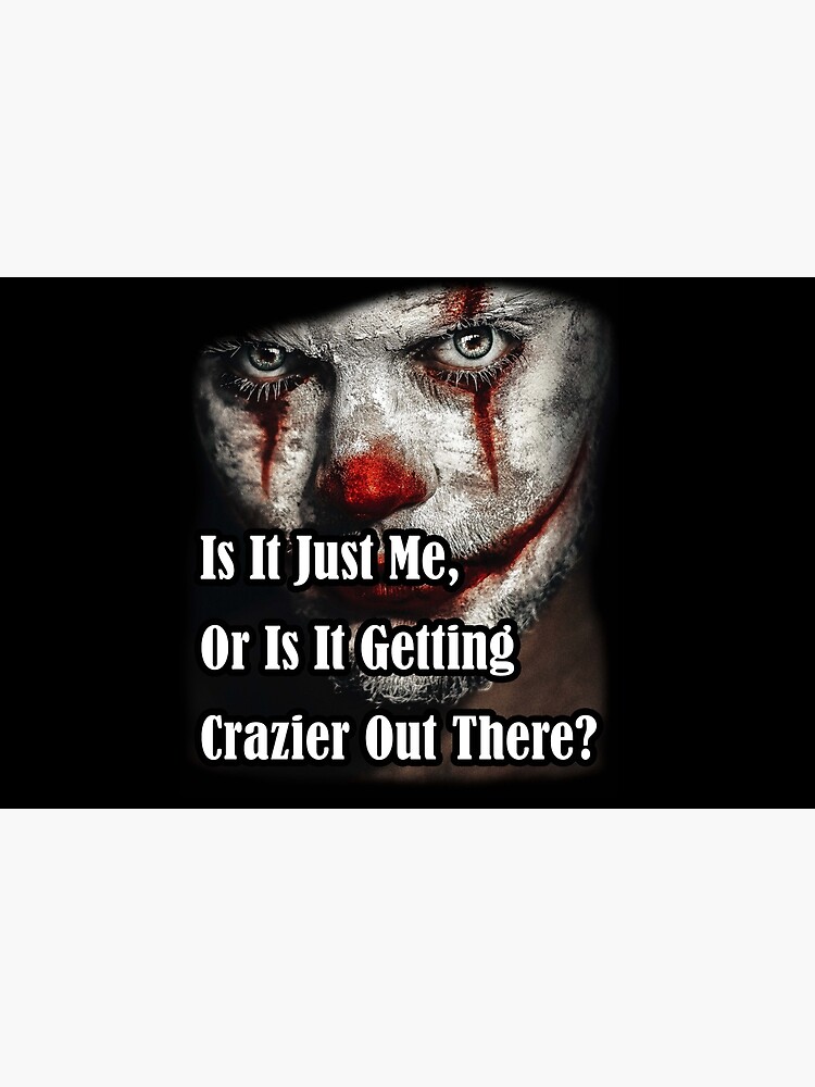 Housse D Ordinateur Citation De Clown Fou Joker Est Ce Juste Moi Ou Ca Devient Plus Fou La Bas Par Tulipshirt Redbubble Housse D Ordinateur Citation De Clown Fou Joker Est Ce Juste Moi Ou Ca Devient Plus Fou La Bas Par Tulipshirt Redbubble