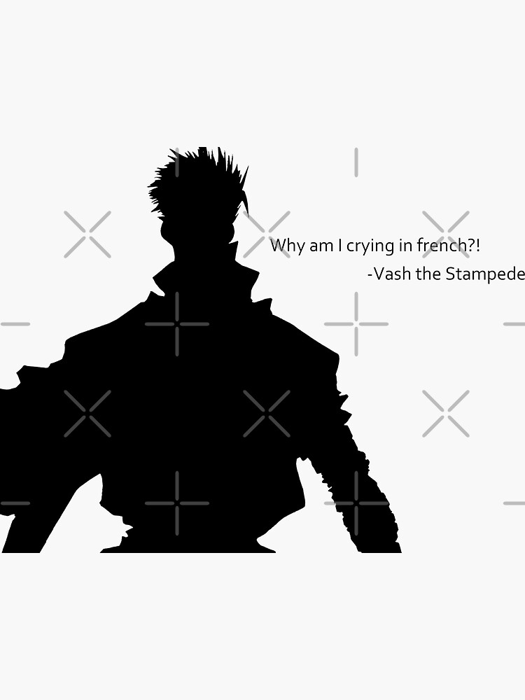 "Vash the Stampede quote" Sticker by AvaUzu | Redbubble