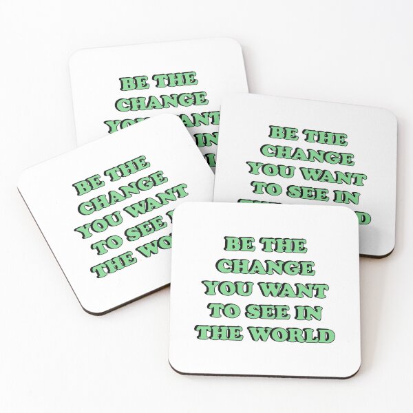 Item preview, BE THE CHANGE YOU WANT TO SEE IN THE WORLD  designed and sold by Inspirationmotivation.