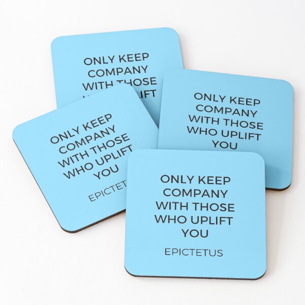 Item preview, ONLY KEEP COMPANY WITH THOSE WHO UPLIFT YOU - EPICTETUS - STOIC WISDOM designed and sold by Inspirationmotivation.