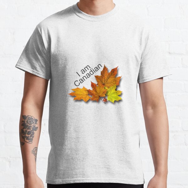 I am Canadian Classic T-Shirt