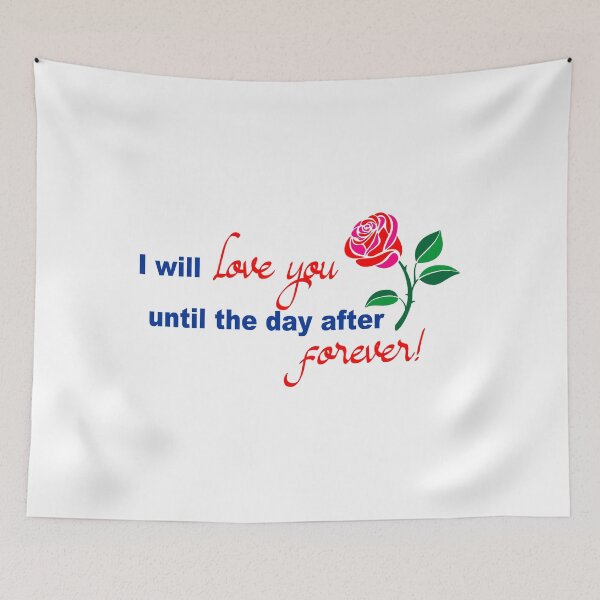 Item preview, I will love you until the day after forever designed and sold by Korvus78.