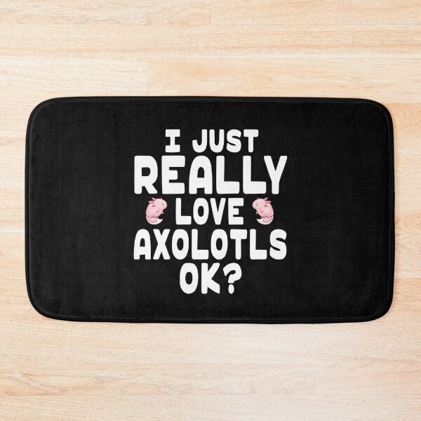 Item preview, I Love Axolotls - Axolotl Lover designed and sold by eternallygifted.