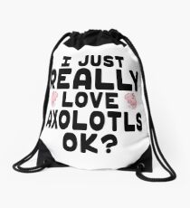 I Love Axolotls - Axolotl Lover Drawstring Bag
