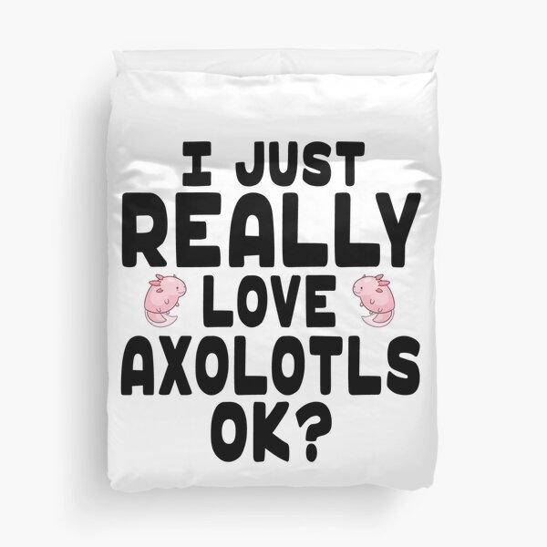 I Love Axolotls - Axolotl Lover Duvet Cover