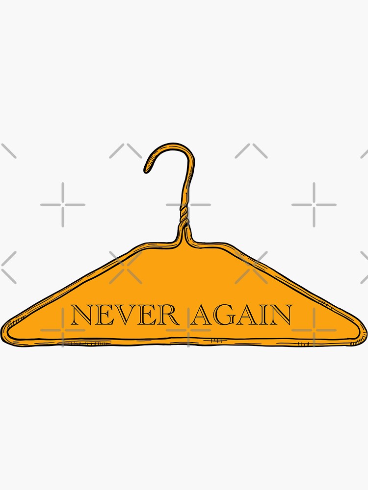 ""Never Again" Hanger" Sticker for Sale by FaithSaxton Redbubble