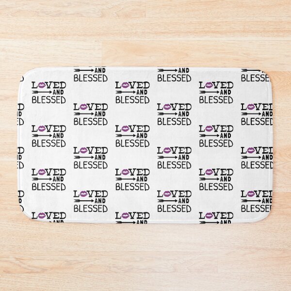 Item preview, Loved and Blessed designed and sold by Color Me F*@k!ng Happy.