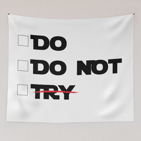 Item preview, Do or Do Not designed and sold by Digital Avocado.