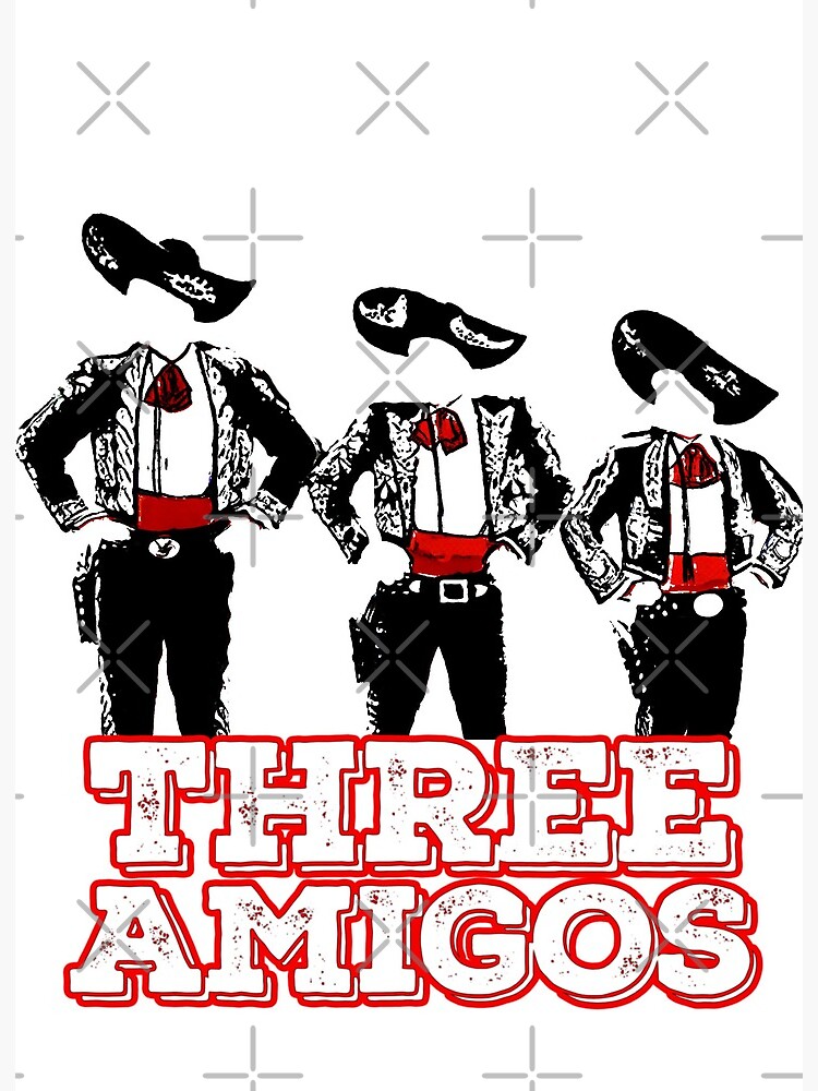 Three Amigos Art Board Print for Sale by American Artist