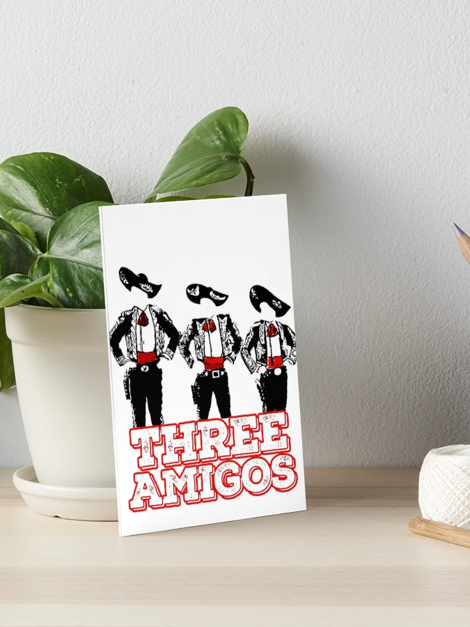 Three Amigos Art Board Print for Sale by American Artist