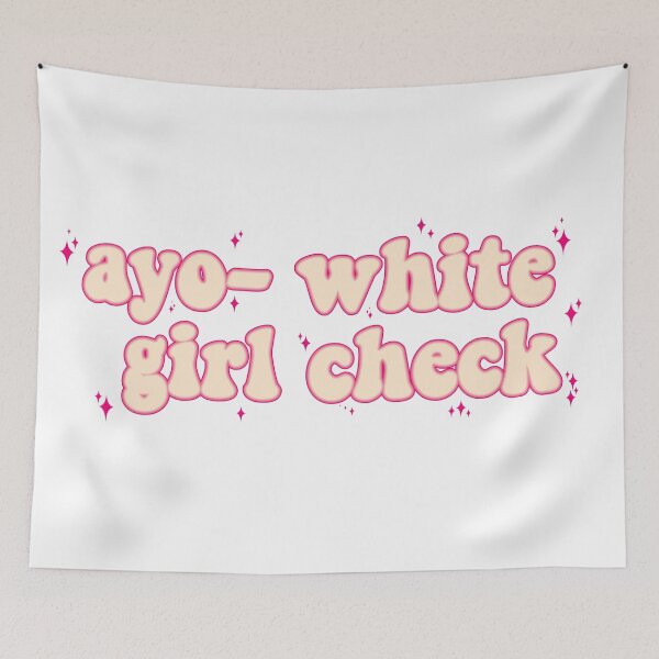 Item preview, ayo! white girl check designed and sold by JettaPilots.