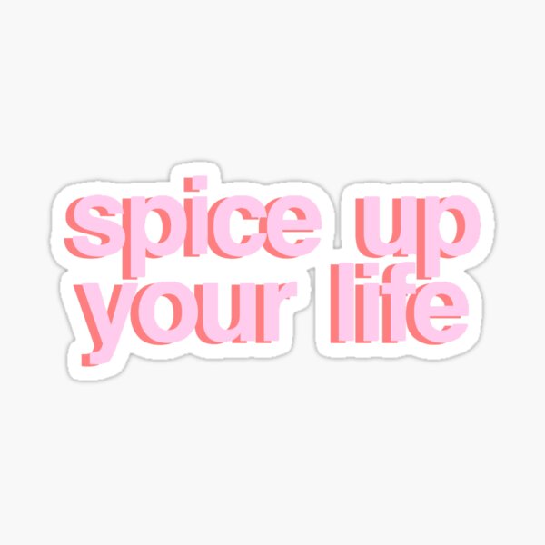 Spice Up Your Life