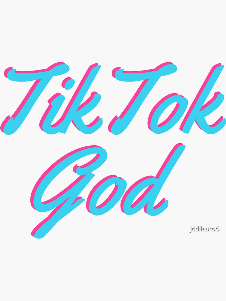 "TikTok God" Sticker by jddilauro6 Redbubble