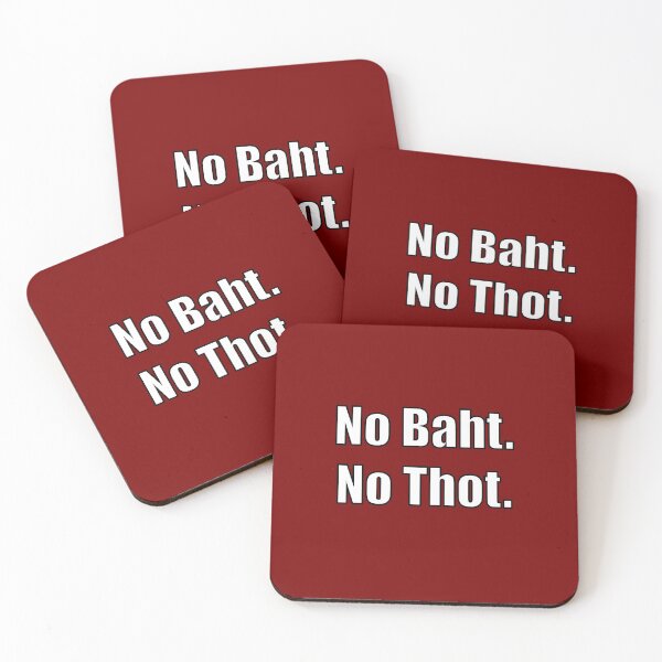 Item preview, No Baht No Thot designed and sold by SubtleSplit.