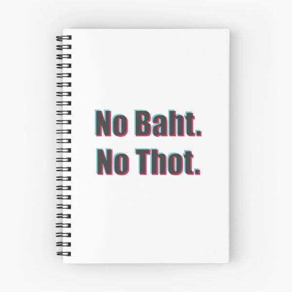 Item preview, No Baht. No Thot. (Tic Tok version) designed and sold by SubtleSplit.