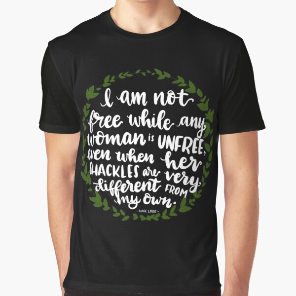 Item preview, “I Am Not Free While Any Woman Is Unfree” Quote designed and sold by sydney-elaineb.