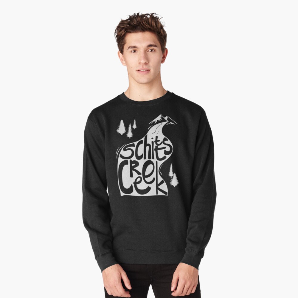 Schitt's Creek hand lettering in Creek flowing from Mountains Pullover Sweatshirt