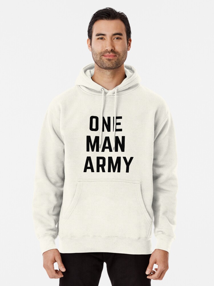 one man army hoodie