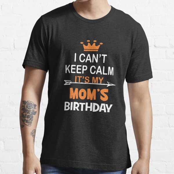 it's my mommy birthday shirt