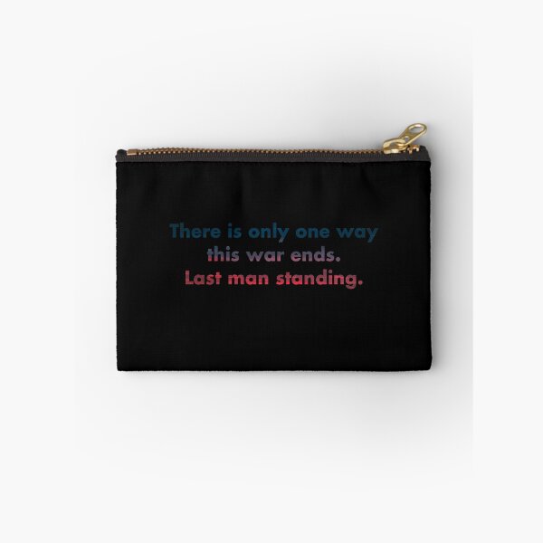 Item preview, There is only one way this war ends. Last man standing. designed and sold by vkdesign.
