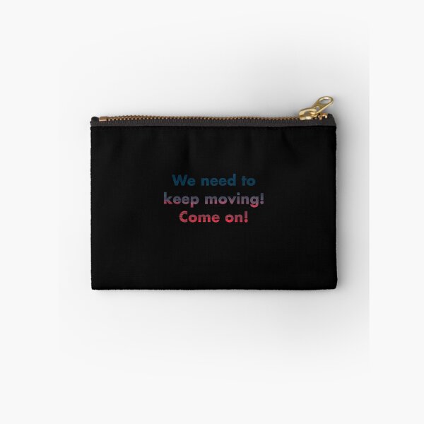 Item preview, We need to keep moving! Come on! designed and sold by vkdesign.