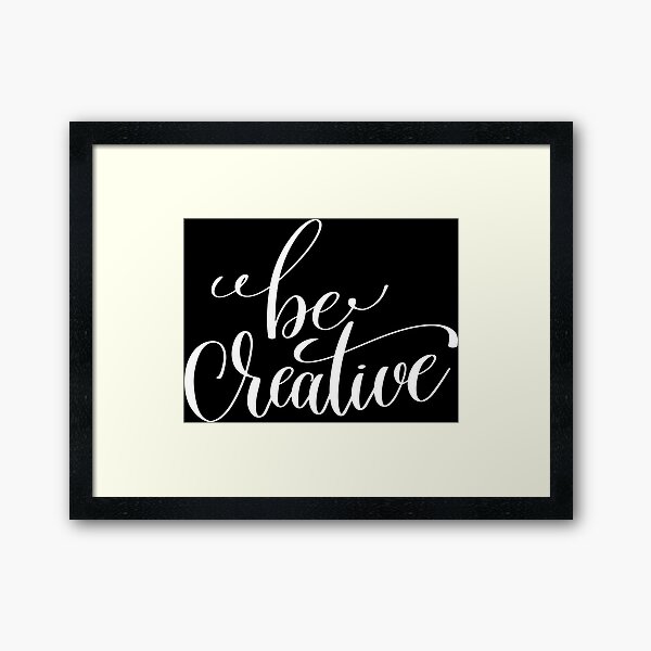 Item preview, Be Creative Inspirational and Motivational Quotes designed and sold by ProjectX23.