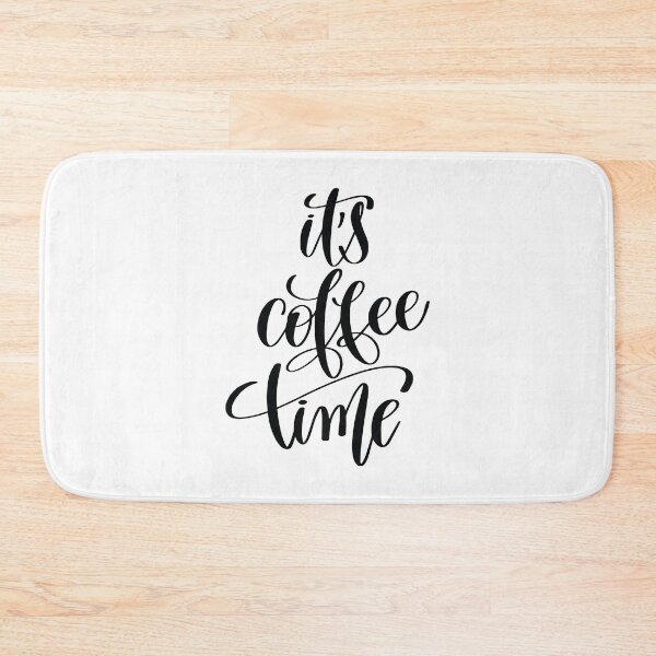 Item preview, It's Coffee Time Inspirational and Motivational Quotes designed and sold by ProjectX23.