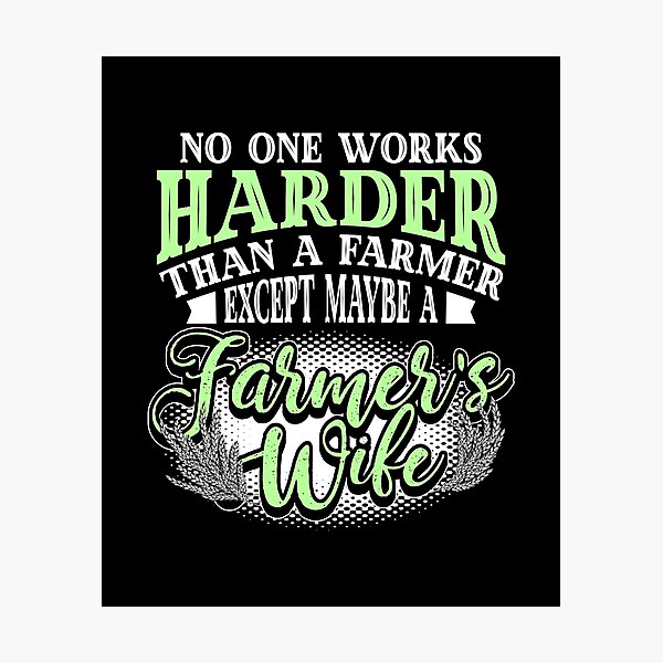 Item preview, Farmers Wife Works Harder Funny Farmer Green designed and sold by LarkDesigns.