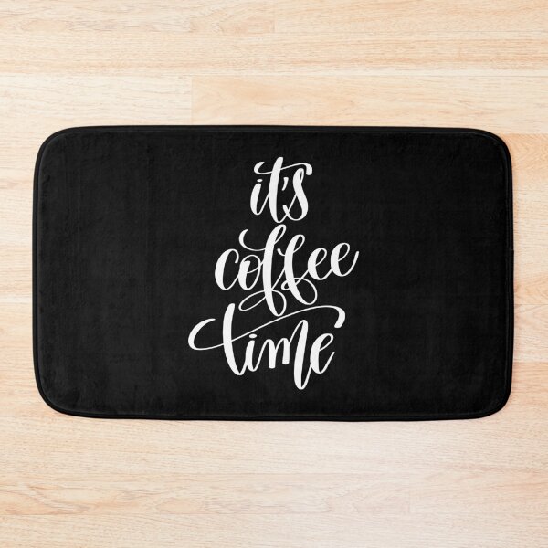Item preview, It's Coffee Time Inspirational and Motivational Quotes designed and sold by ProjectX23.