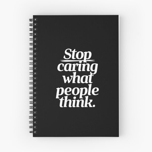 Item preview, Stop caring what people think designed and sold by Urosek.