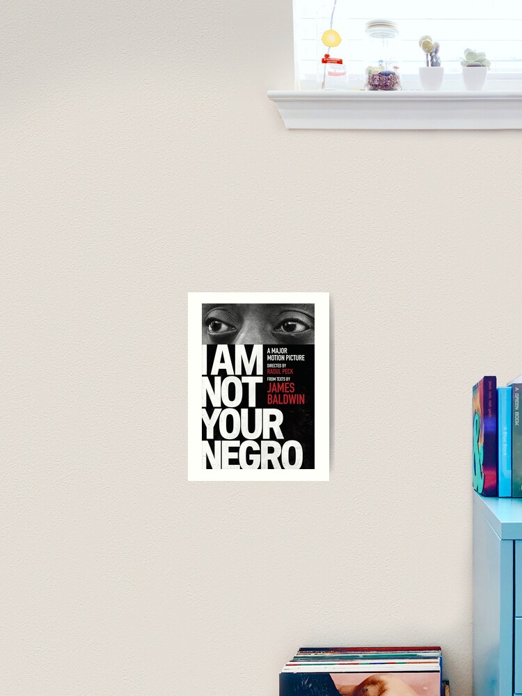 I Am Not Your Negro Poster Art Print By Beevense Redbubble