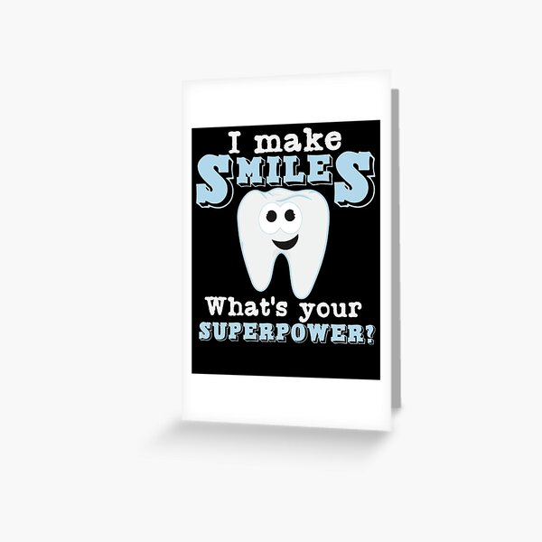 Dentist Smile Quote Dentists Dentistry Superpower Greeting Card