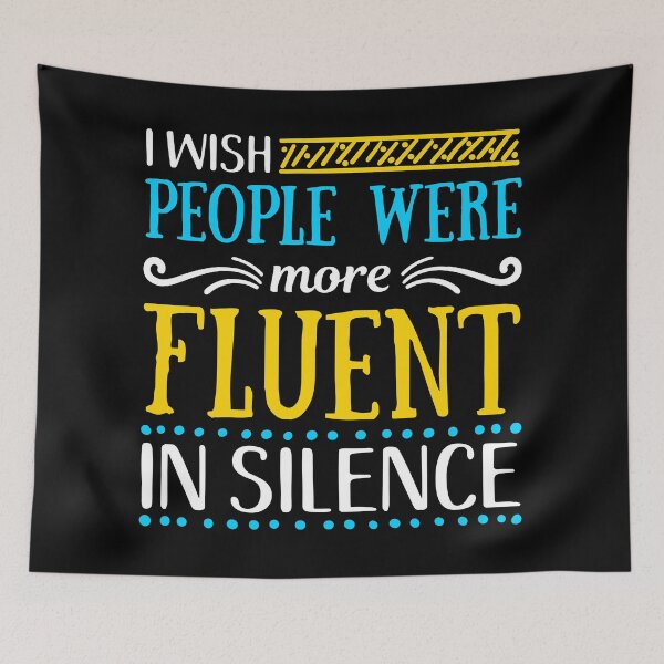 Item preview, I wish People were more Fluent in Silence designed and sold by mrhighsky.