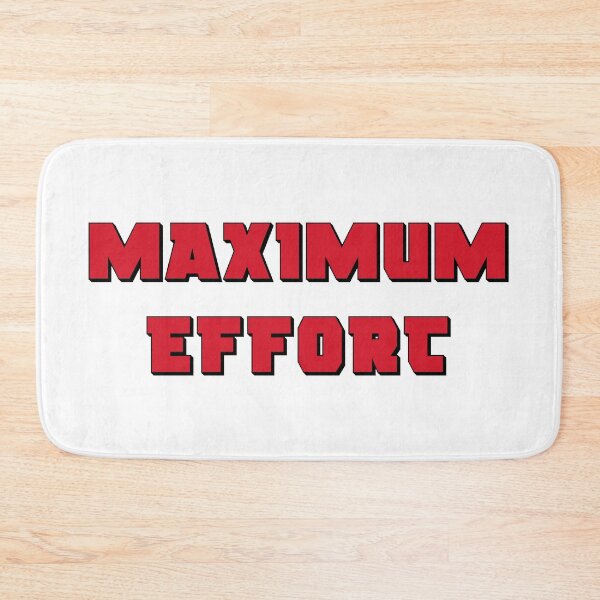 Item preview, Maximum Effort (White Background designed and sold by DafyddEm.