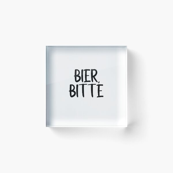 Artikelvorschau, Bier Bitte Beer Please In Deutsch entworfen und verkauft von PeerlessMerch.