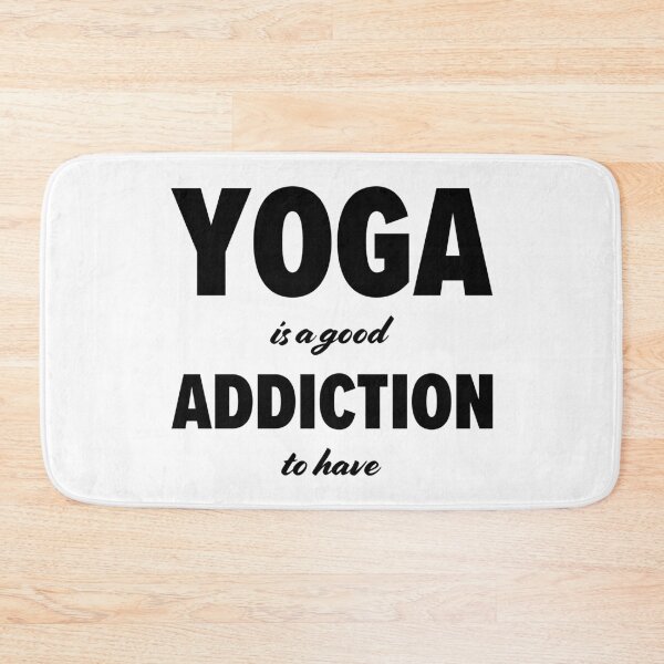 Item preview, Yoga is a good addiction to have designed and sold by robertkask.