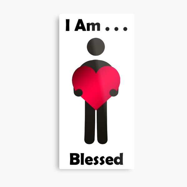 I Am . . . Blessed Metal Print