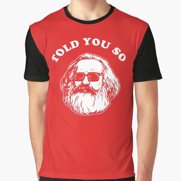 Vista previa del artículo con la obra «Karl Marx te lo dijo», diseñado y vendido por Yipptee Shirts.