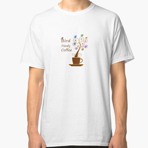 Save Birds' Habitats with Bird Friendly Coffee Classic T-Shirt
