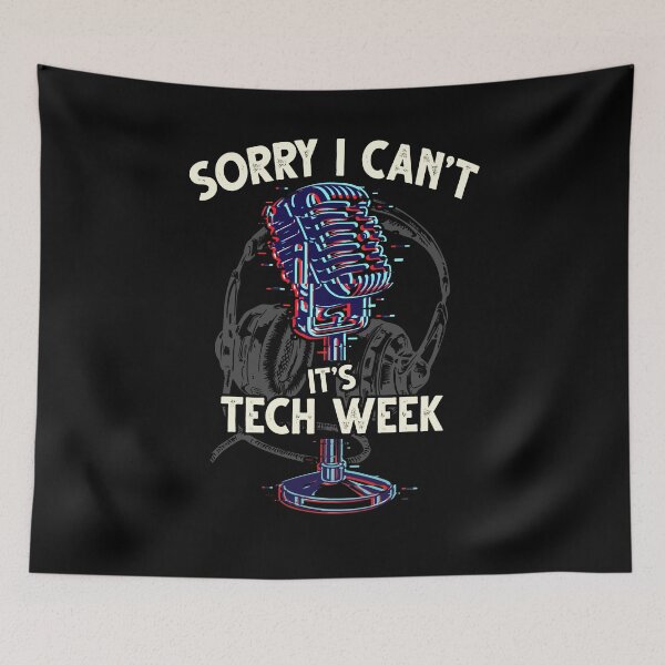Item preview, Sorry I Can't It's Tech Week - Theater Drama Rehearsal Gift designed and sold by Dressed For  Duty.