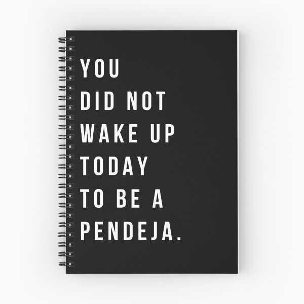 Item preview, You Did Not Wake Up To Be A Pendeja designed and sold by salthyshop.