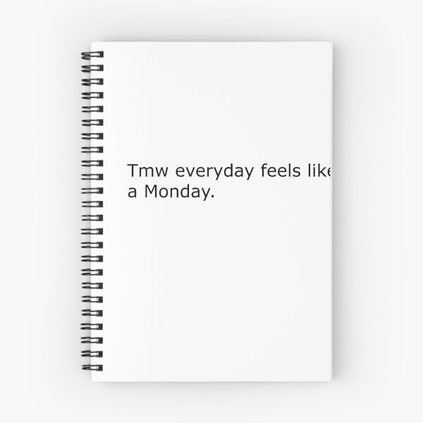 Item preview, Tmw everyday feels like a Monday designed and sold by Emily Linton.