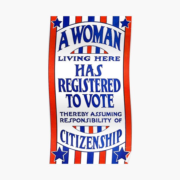 A Woman Living Here Has Registered To Vote Poster