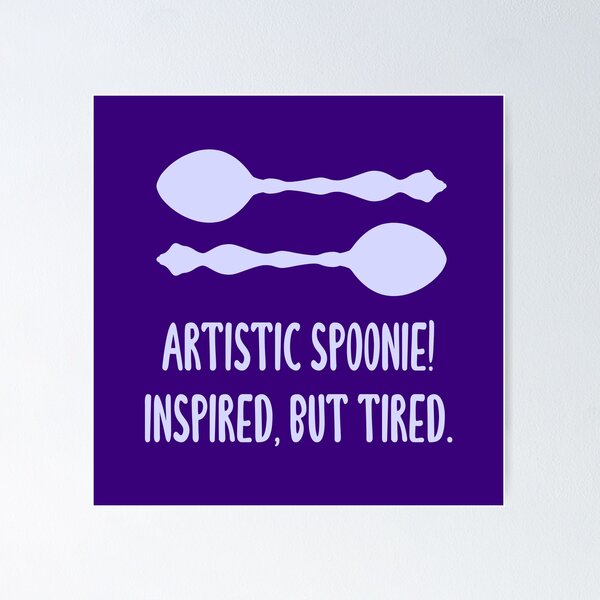 Item preview, Artistic Spoonie! Inspired, But Tired. (Light Purple) designed and sold by KelseyLovelle.